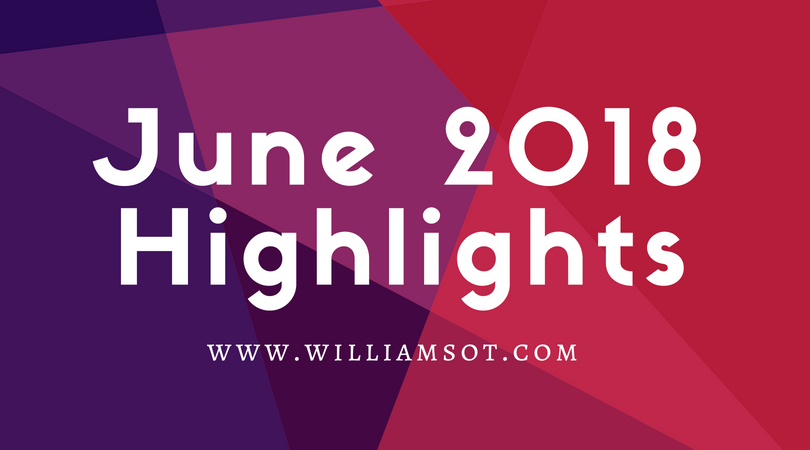 June 2018 Highlights + More